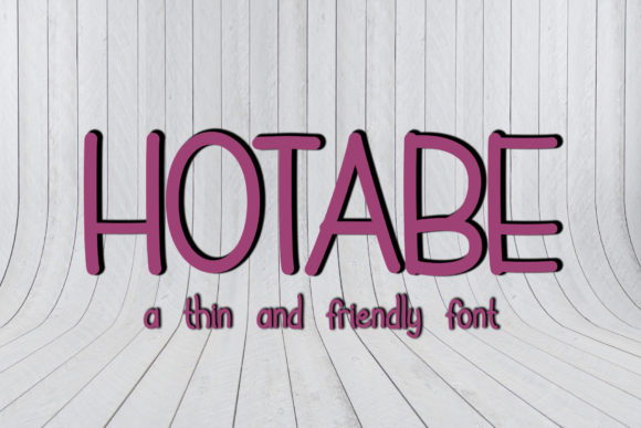 Hotabe: A Light, Friendly Display Font for Thoughtful Design