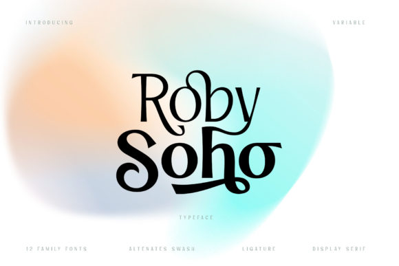 Roby Soho: A Display Font That Elevates Digital Branding